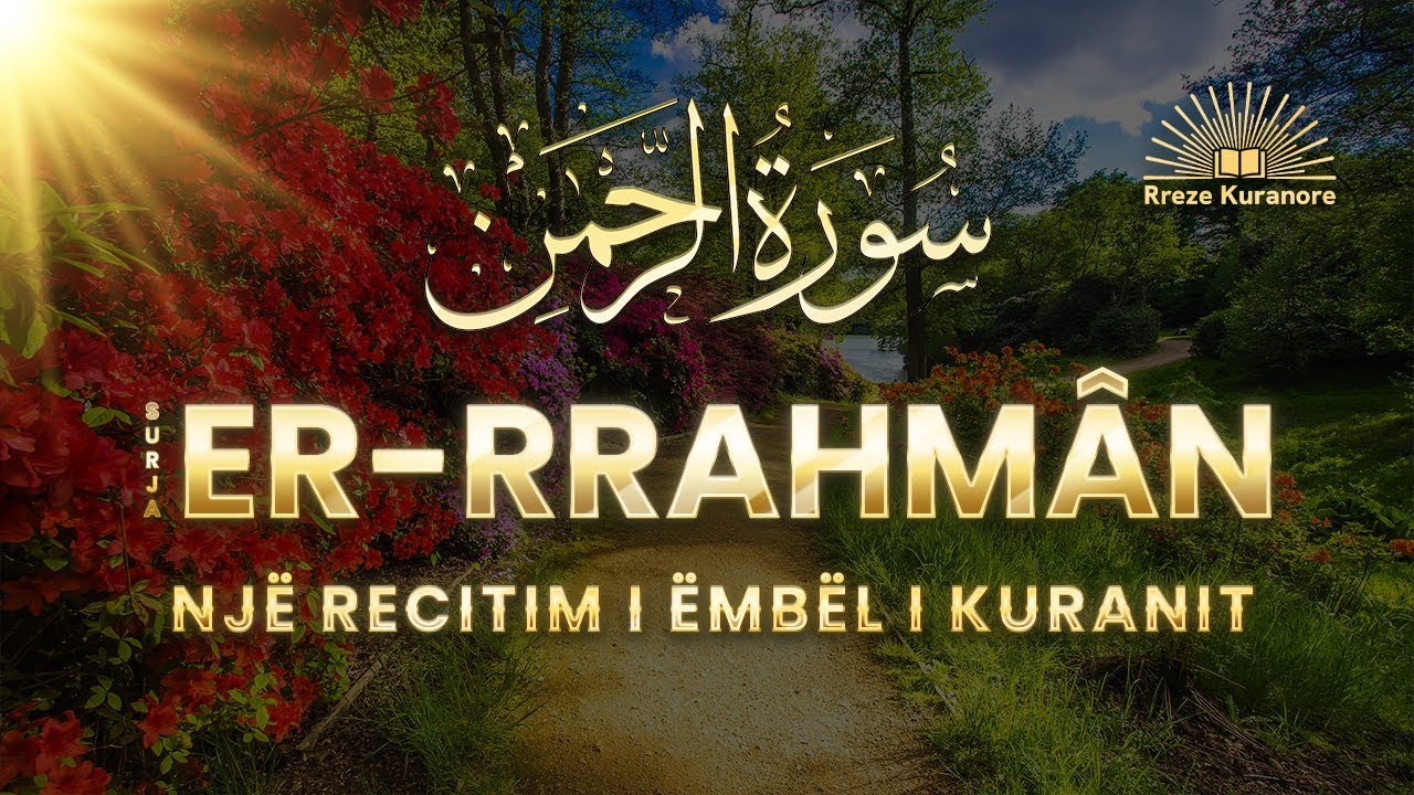 Recitim i Sures Er Rrahman( Mëshiruesi)